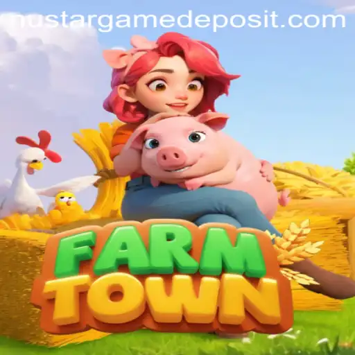 FarmTown: A Deep Dive into the Engaging World of NUSTAR GAME's Farming Simulation